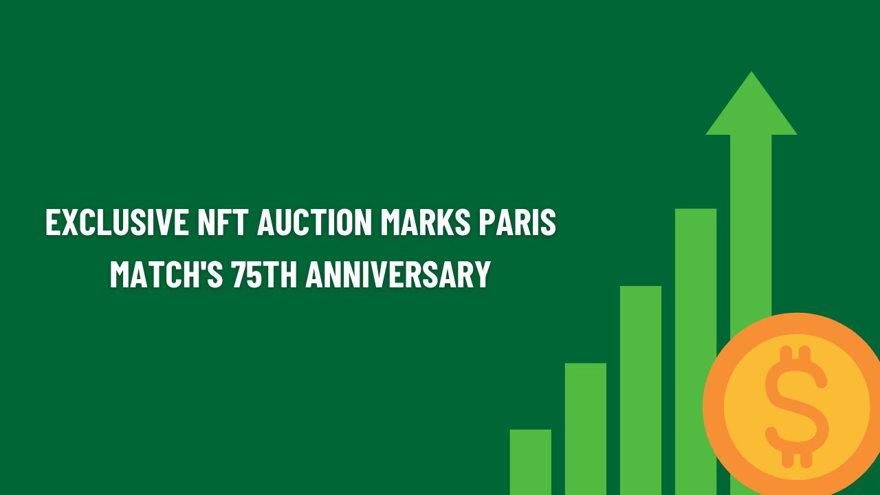 Exclusive NFT Auction Marks Paris Match's 75th Anniversary