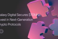 Galaxy Digital Secures $113M to Invest in Next-Generation Crypto Protocols